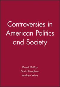 Cover image for Controversies in American Politics and Society