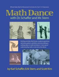 Cover image for Math Dance with Dr. Schaffer and Mr. Stern: Whole body math and movement activities for the K-12 classroom