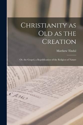 Christianity as old as the Creation