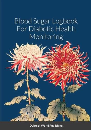 Cover image for Blood Sugar Logbook For Diabetic Health Monitoring