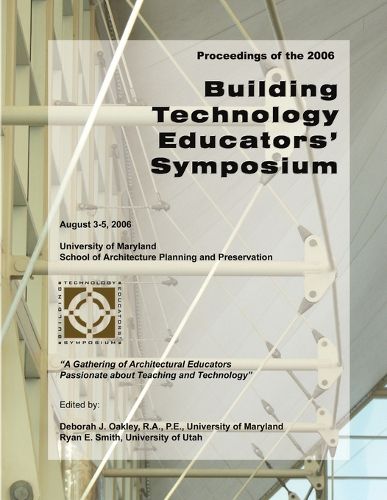 Cover image for 2006 Building Technology Educators' Symposium Proceedings