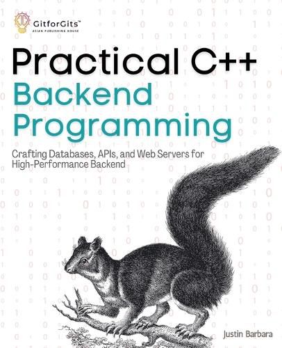 Cover image for Practical C++ Backend Programming (Edition1)