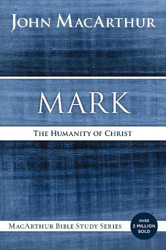 Mark: The Humanity of Christ