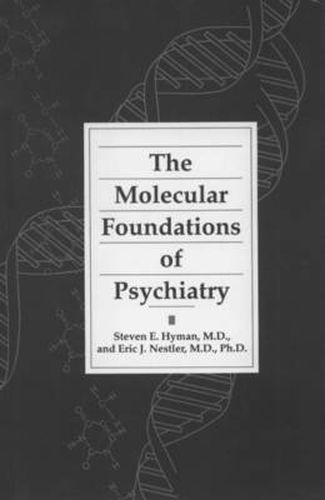 Cover image for The Molecular Foundations of Psychiatry