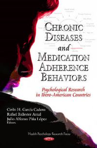 Cover image for Chronic Diseases & Medication-Adherence Behaviors: Psychological Research in Ibero-American Countries