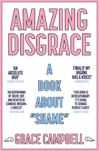 Cover image for Amazing Disgrace: A Book About  Shame