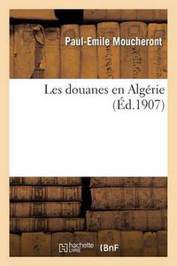 Cover image for Les Douanes En Algerie