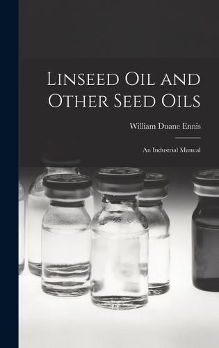 Linseed Oil and Other Seed Oils