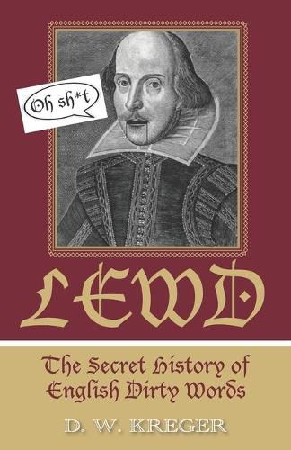 Cover image for Lewd: The Secret History of English Dirty Words