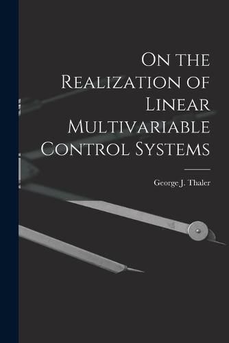 On the Realization of Linear Multivariable Control Systems