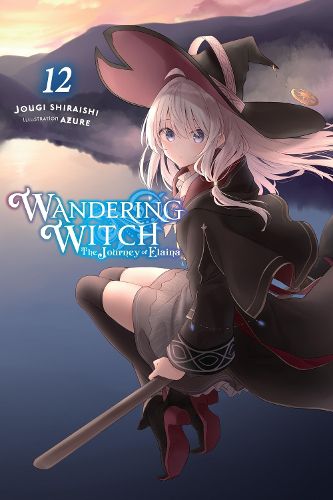 Cover image for Wandering Witch: The Journey of Elaina, Vol. 12 (light novel)