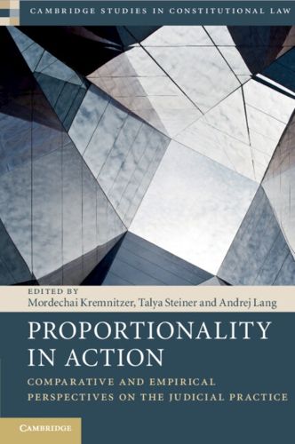 Cover image for Proportionality in Action: Comparative and Empirical Perspectives on the Judicial Practice