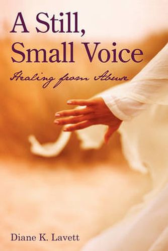 Cover image for A Still, Small Voice: Healing from Abuse