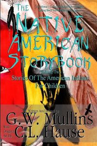 Cover image for The Native American Story Book Volume Two Stories Of The American Indians For Children