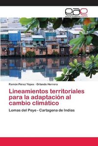 Cover image for Lineamientos territoriales para la adaptacion al cambio climatico