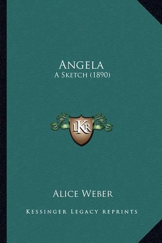 Cover image for Angela: A Sketch (1890)