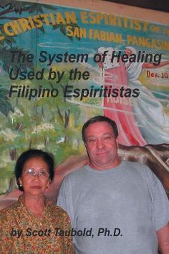 Cover image for The System of Healing Used by the Filipino Espiritistas