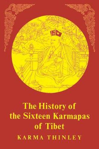 Cover image for History of the Sixteen Karmapas of Tibet