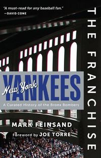 Cover image for The Franchise: New York Yankees: A Curated History of the Bronx Bombers