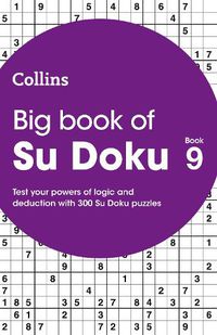 Cover image for Big Book of Su Doku 9: 300 Su Doku Puzzles