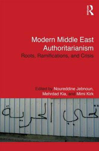 Cover image for Modern Middle East Authoritarianism: Roots, Ramifications, and Crisis