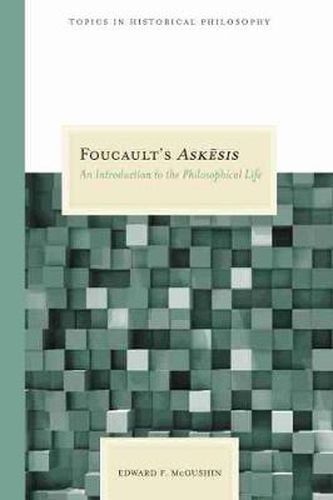 Cover image for Foucault's Askesis: An Introduction to the Philosophical Life