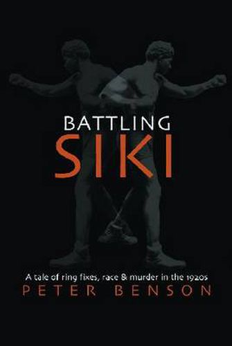 Battling Siki: A Tale of Ring Fixes, Race, and Murder in the 1920s