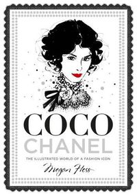 Cover image for Coco Chanel: The Illustrated World of a Fashion Icon