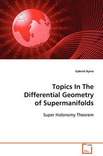 Cover image for Topics in the Differential Geometry of Supermanifolds