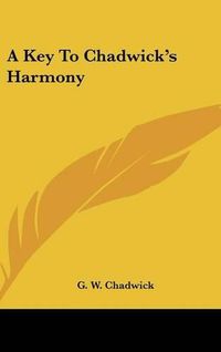 Cover image for A Key to Chadwick's Harmony