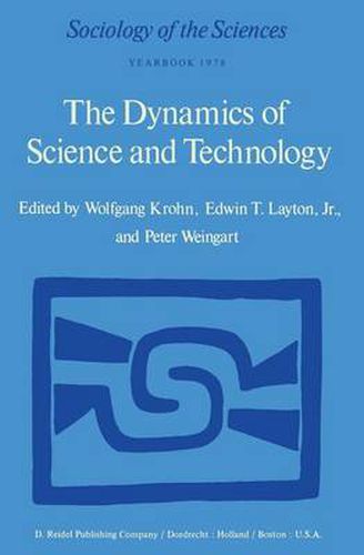 Cover image for The Dynamics of Science and Technology: Social Values, Technical Norms and Scientific Criteria in the Development of Knowledge