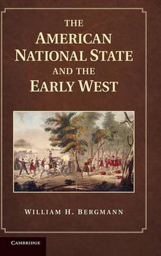 Cover image for The American National State and the Early West