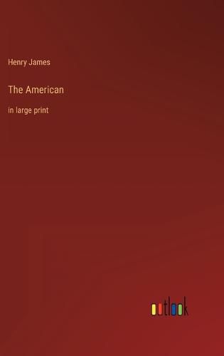 Cover image for The American: in large print