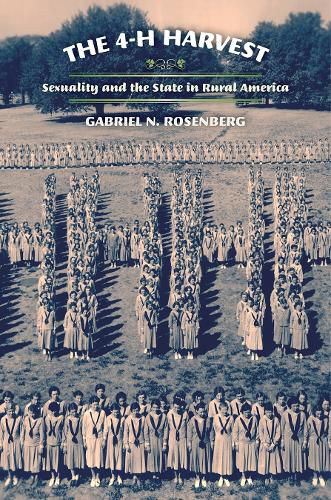 Cover image for The 4-H Harvest: Sexuality and the State in Rural America