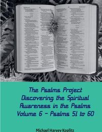 Cover image for The Psalms Project Volume Six - Discovering the Spiritual World through the Psalms - Psalm 51-60