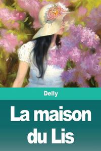 Cover image for La maison du Lis