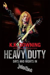 Cover image for Heavy Duty: Days and Nights in Judas Priest