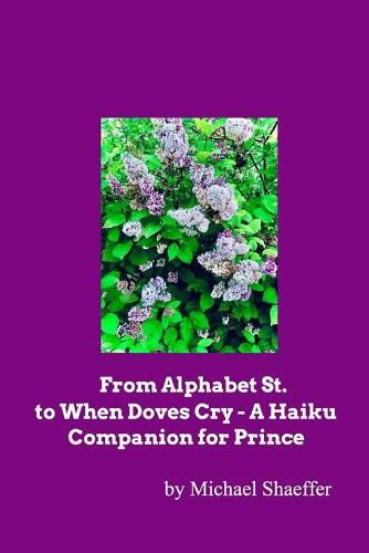 From Alphabet St. to When Doves Cry - A Haiku Companion for Prince