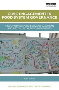 Cover image for Civic Engagement in Food System Governance: A comparative perspective of American and British local food movements