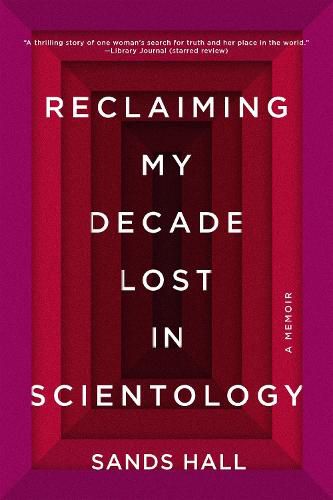 Reclaiming My Decade Lost In Scientology: A Memoir