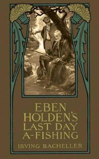 Cover image for Eben Holding's Last Day A-Fishing
