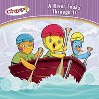 Cover image for Chirp: A River Leaks Through It