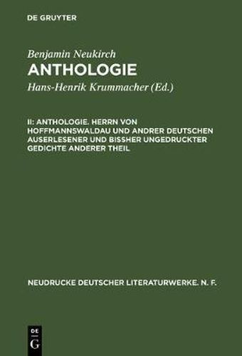 Anthologie, II, Anthologie. Herrn von Hoffmannswaldau und andrer Deutschen auserlesener und bissher ungedruckter Gedichte anderer Theil