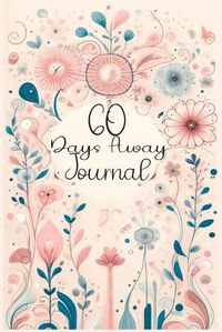 Cover image for 60 Days Away Journal