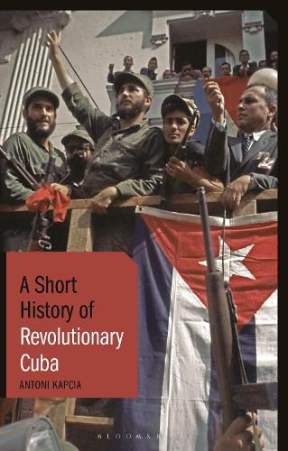 Cover image for A Short History of Revolutionary Cuba