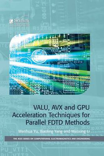 Cover image for VALU, AVX and GPU Acceleration Techniques for Parallel FDTD Methods