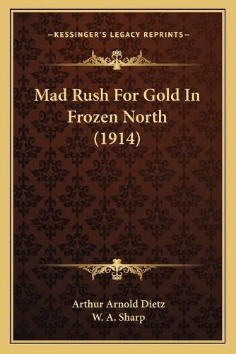 Cover image for Mad Rush for Gold in Frozen North (1914)