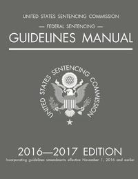 Cover image for Federal Sentencing Guidelines Manual; 2016-2017 Edition