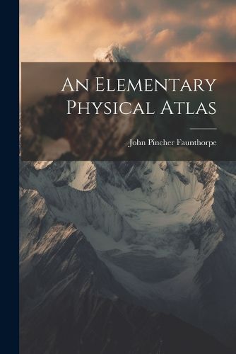 Cover image for An Elementary Physical Atlas