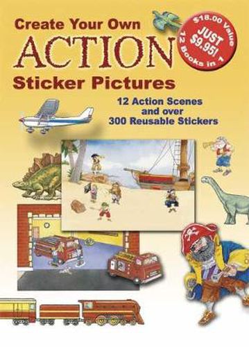 Cover image for Create Your Own Action Sticker Pictures: 12 Scenes and Over 300 Reusable Stickers